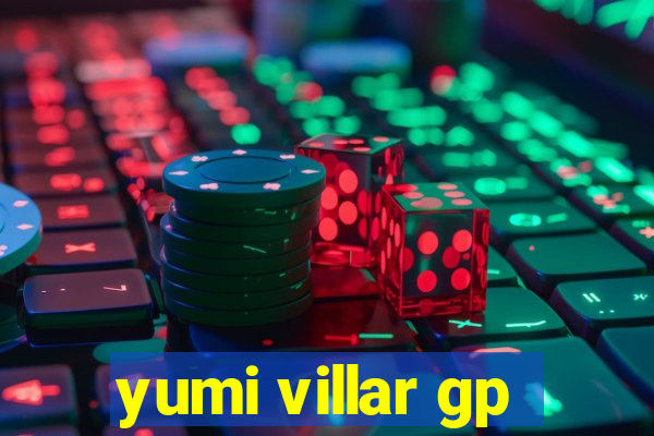 yumi villar gp